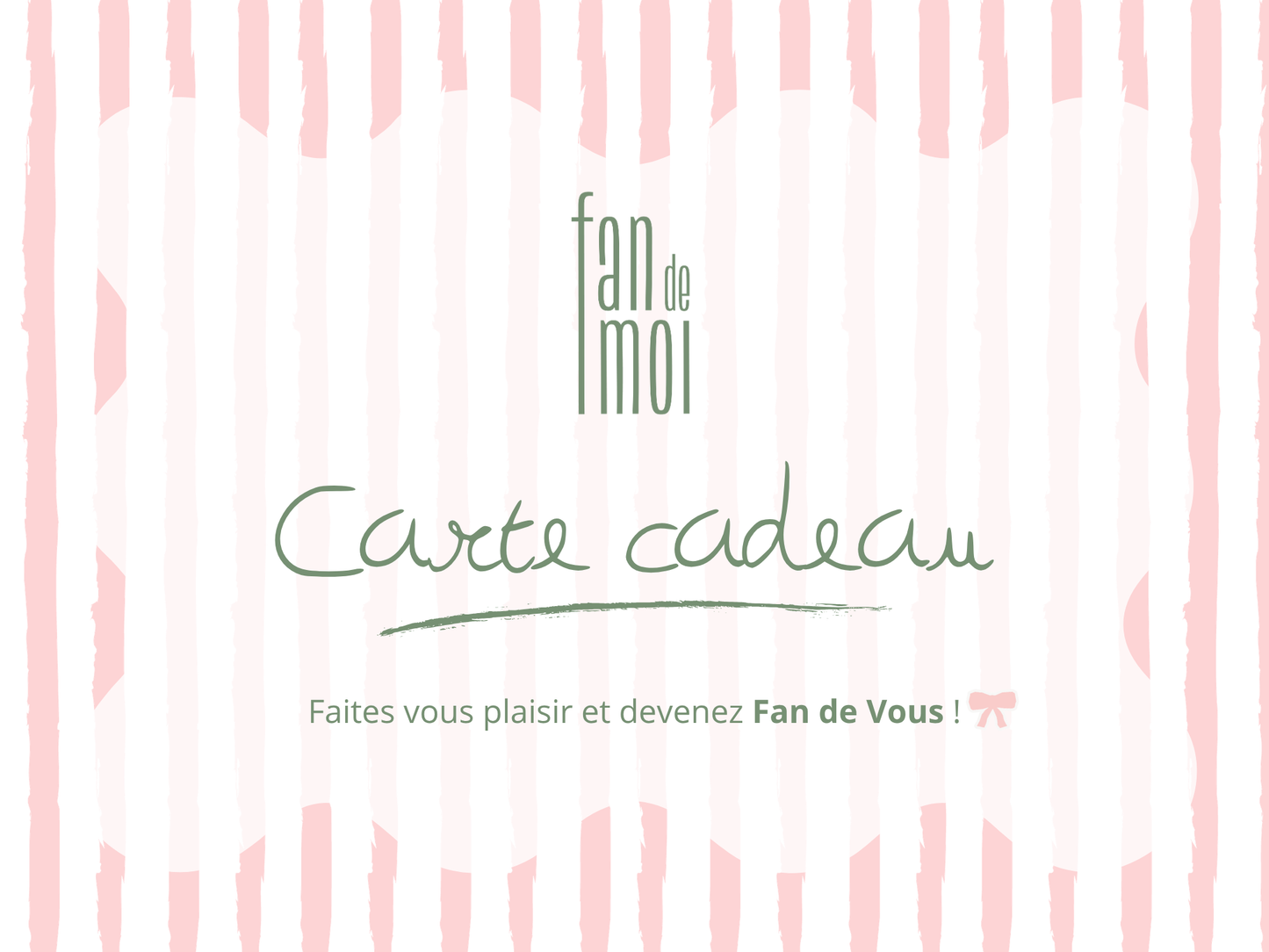 Carte cadeau Fan de Moi