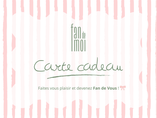 Carte cadeau Fan de Moi